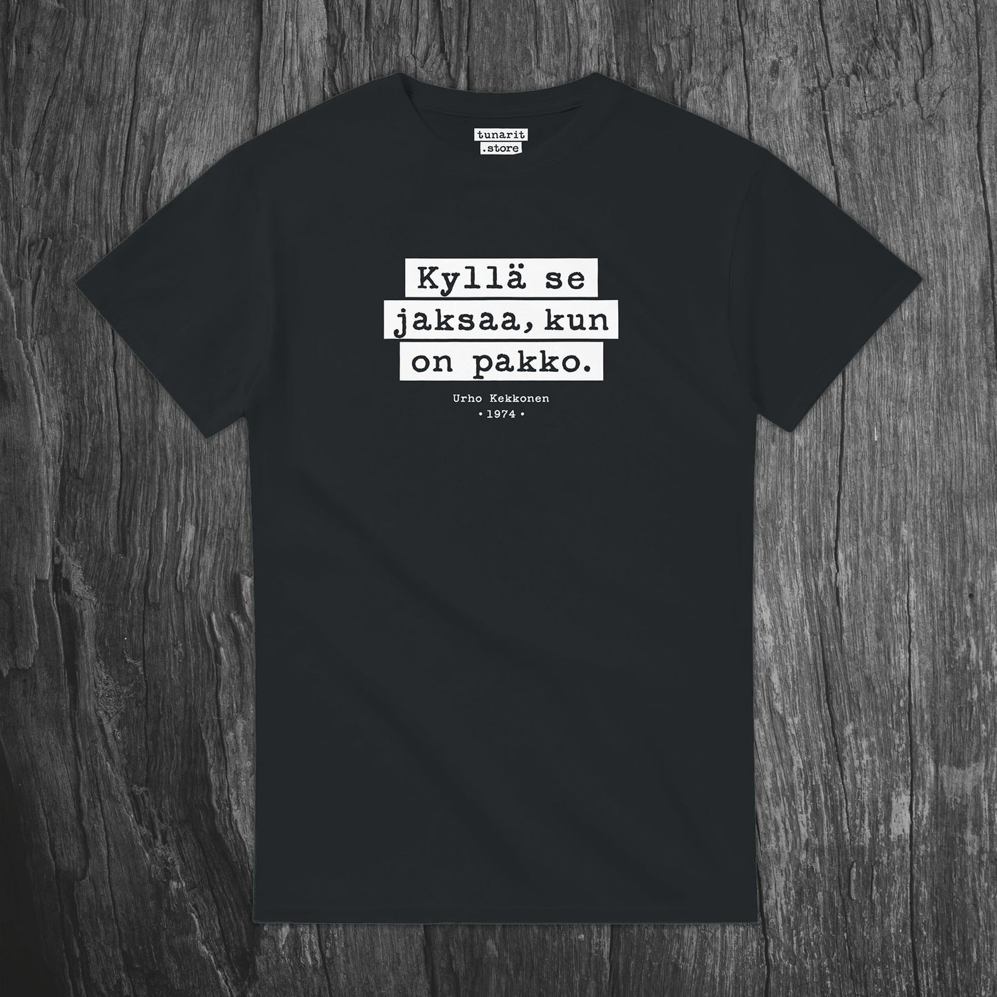 Kyllä se jaksaa kun on pakko - T-paita