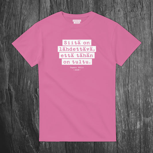 Siitä on lähdettävä - T-paita