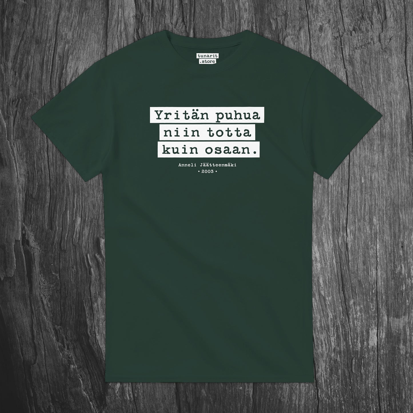 Yritän puhua niin totta kuin osaan - T-paita