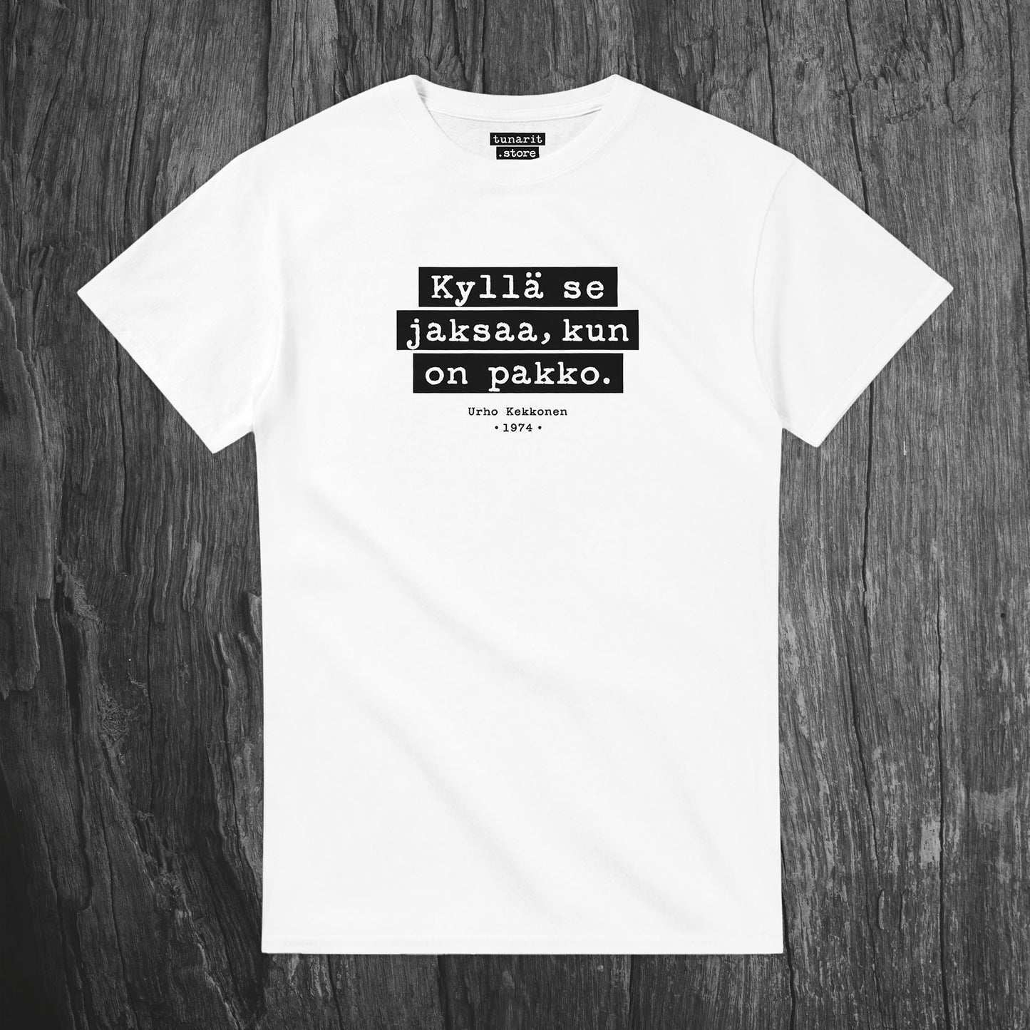 Kyllä se jaksaa kun on pakko - T-paita