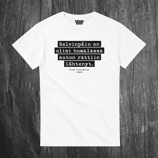 Selvinpäin en olisi humalassa - T-paita